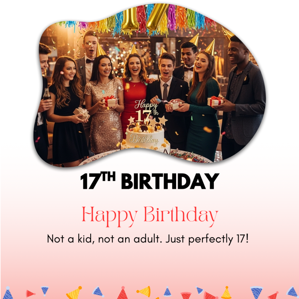 17th Birthday Captions