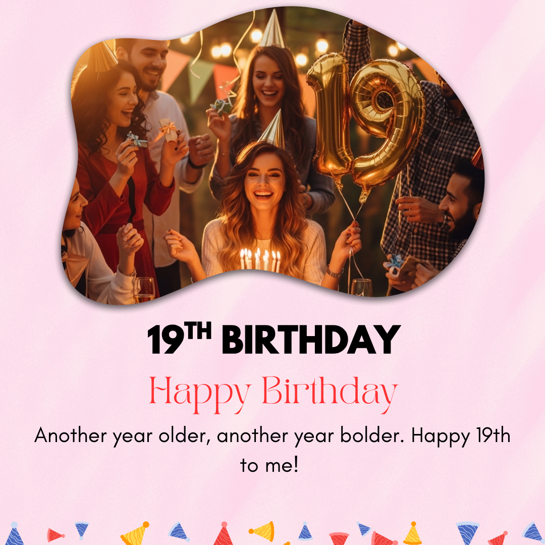 19th Birthday Captions