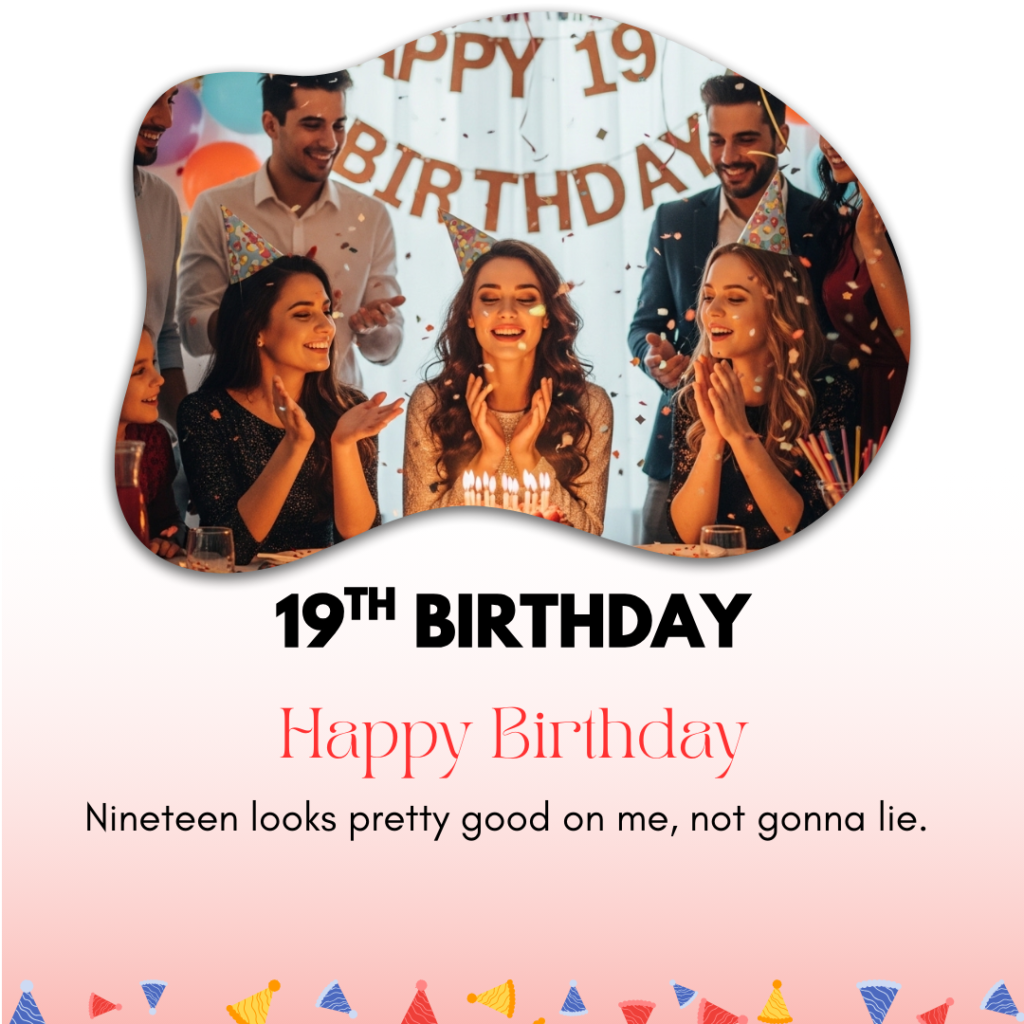 19th Birthday Captions