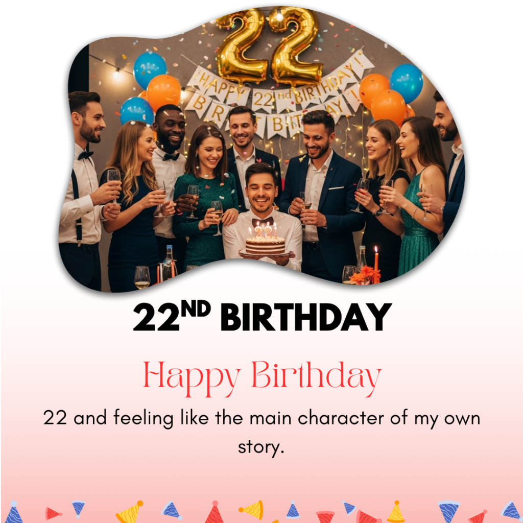 22nd Birthday Captions