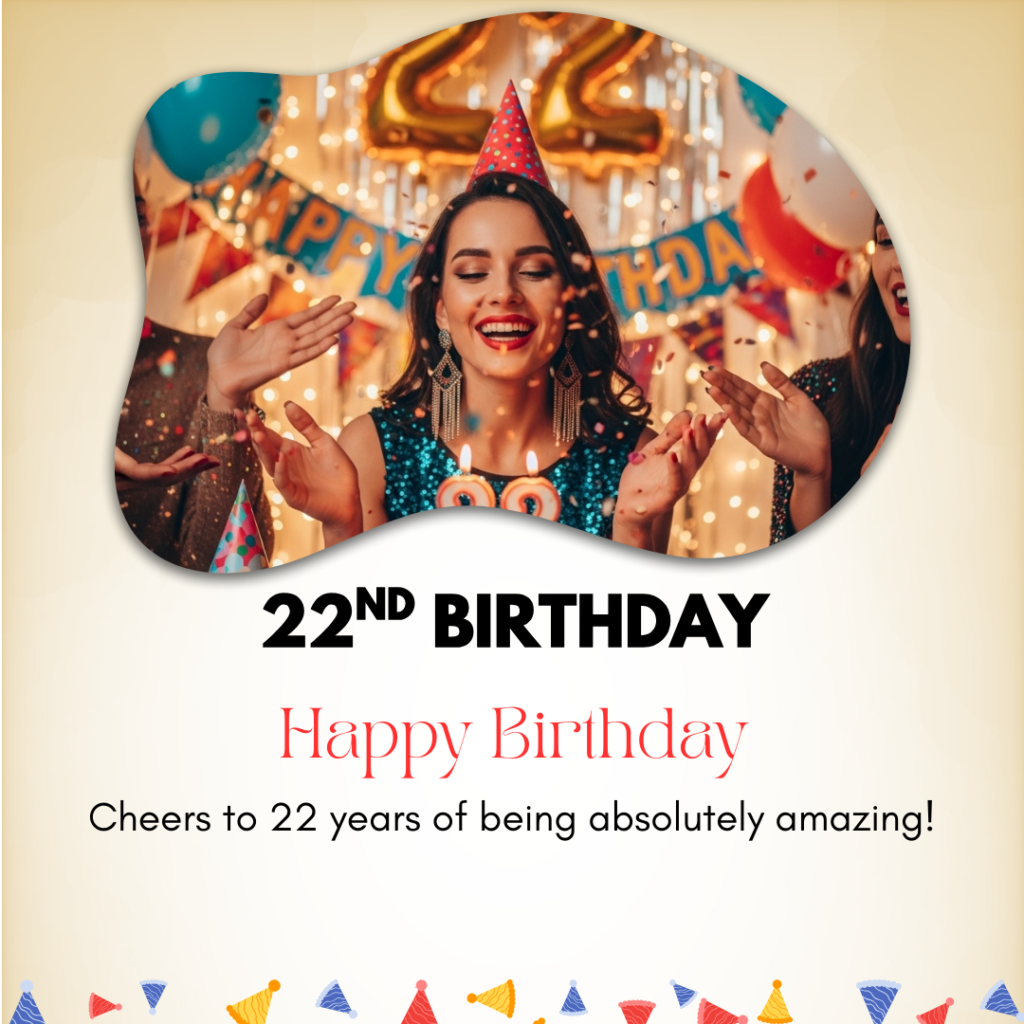 22nd Birthday Captions