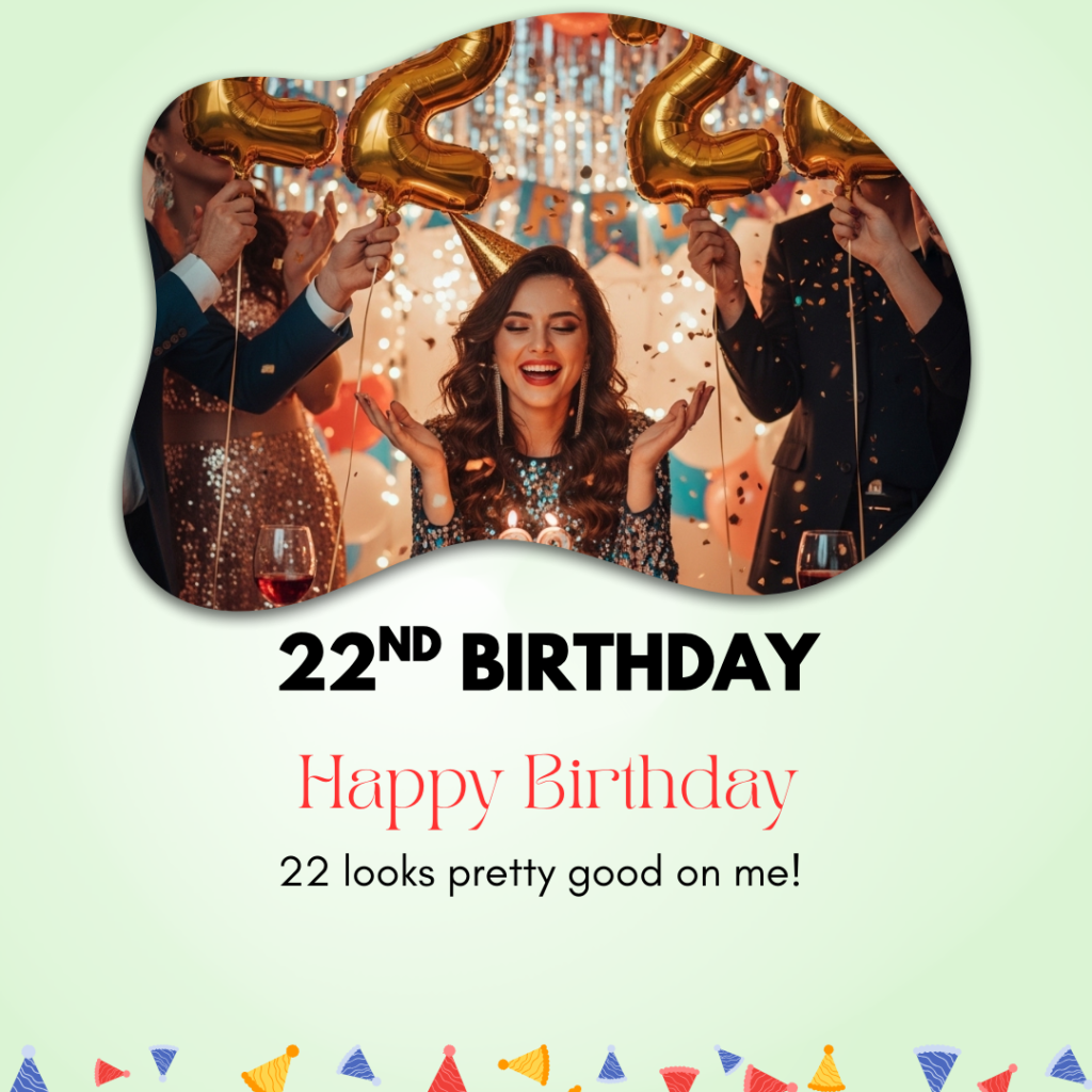 22nd Birthday Captions