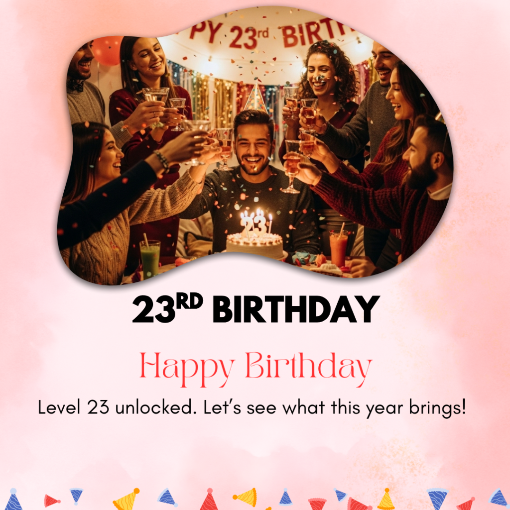 23rd Birthday Captions