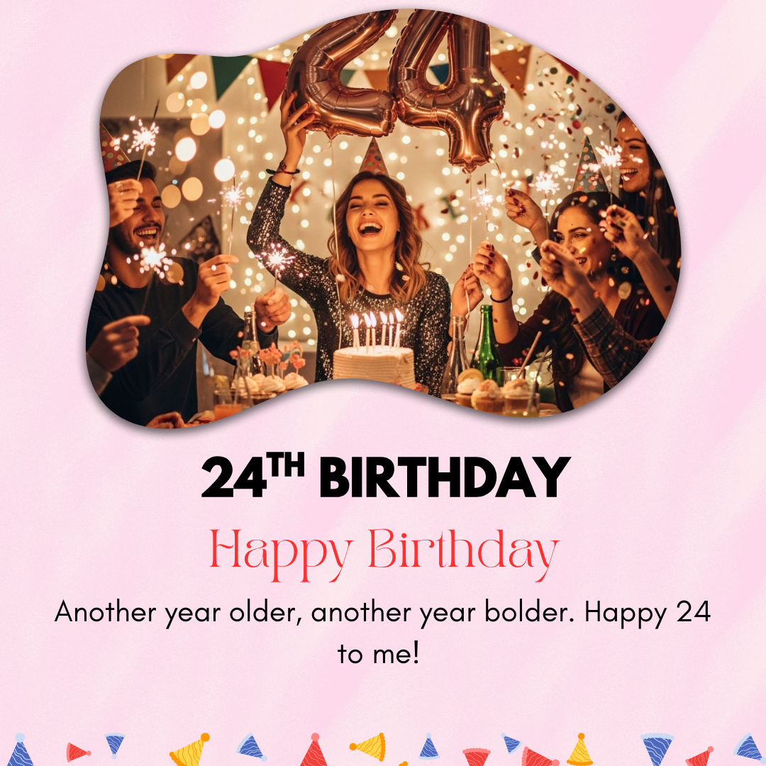 24th Birthday Captions