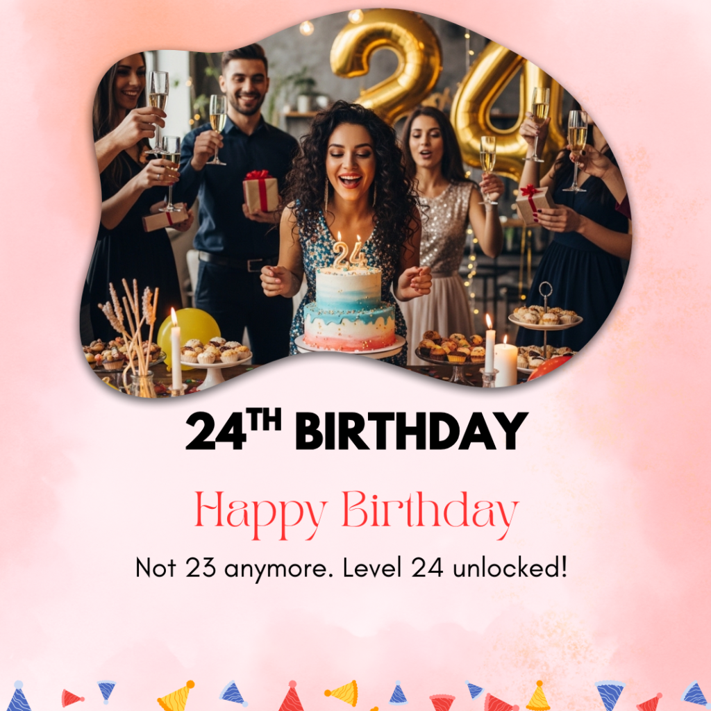 24th Birthday Captions