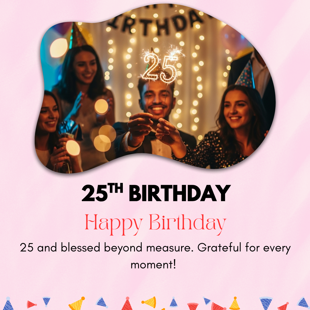 25th Birthday Captions