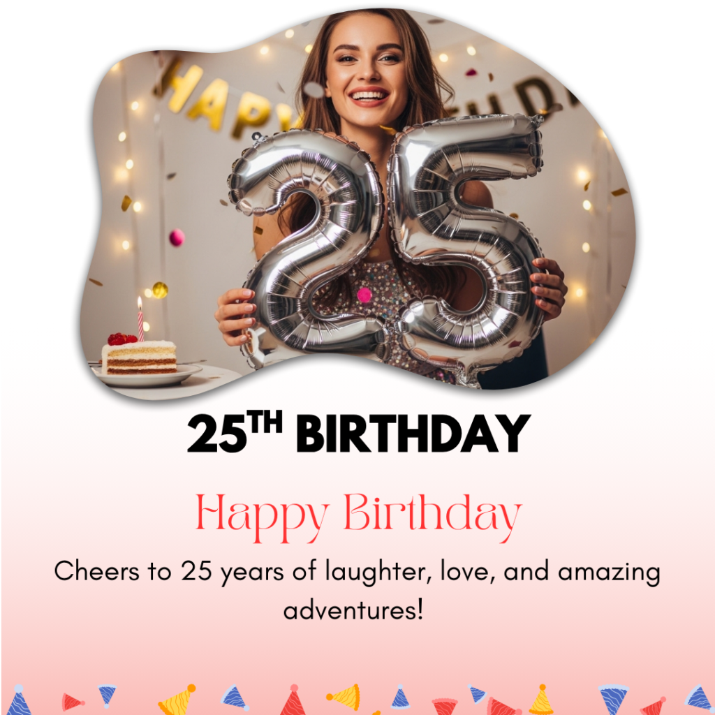 25th Birthday Captions