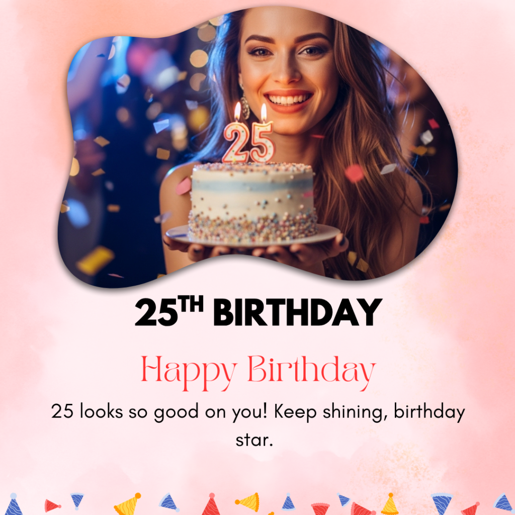 25th Birthday Captions