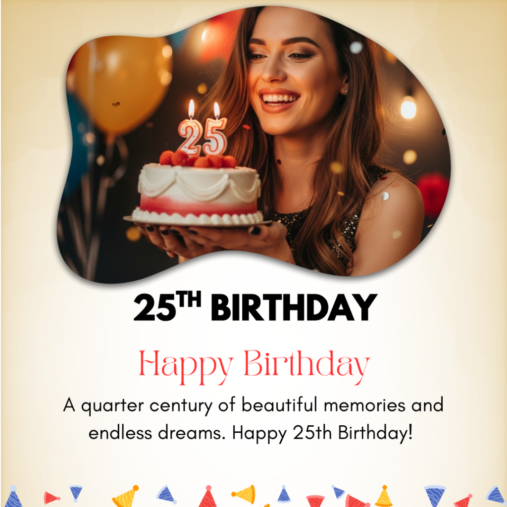25th Birthday Captions