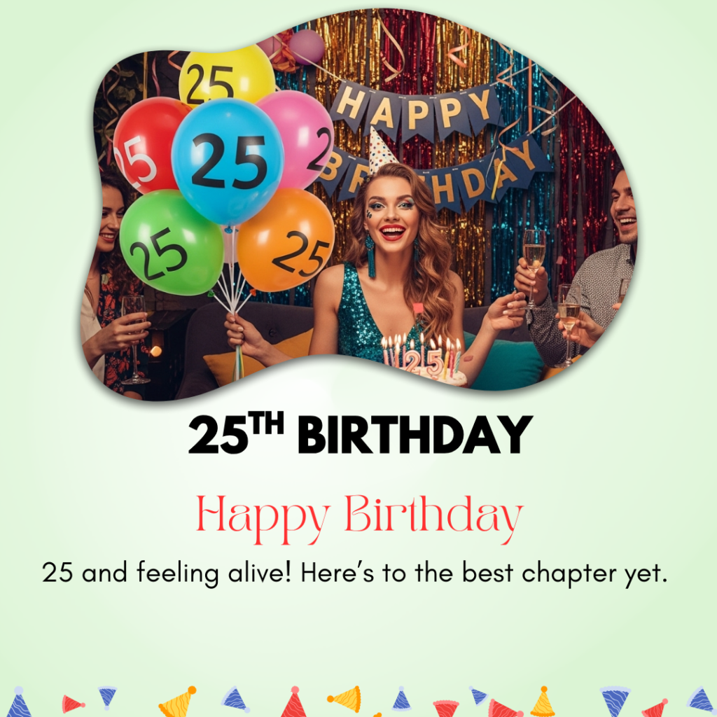 25th Birthday Captions