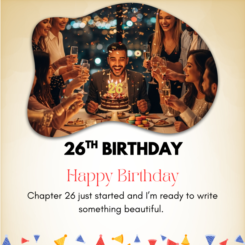 26th Birthday Captions