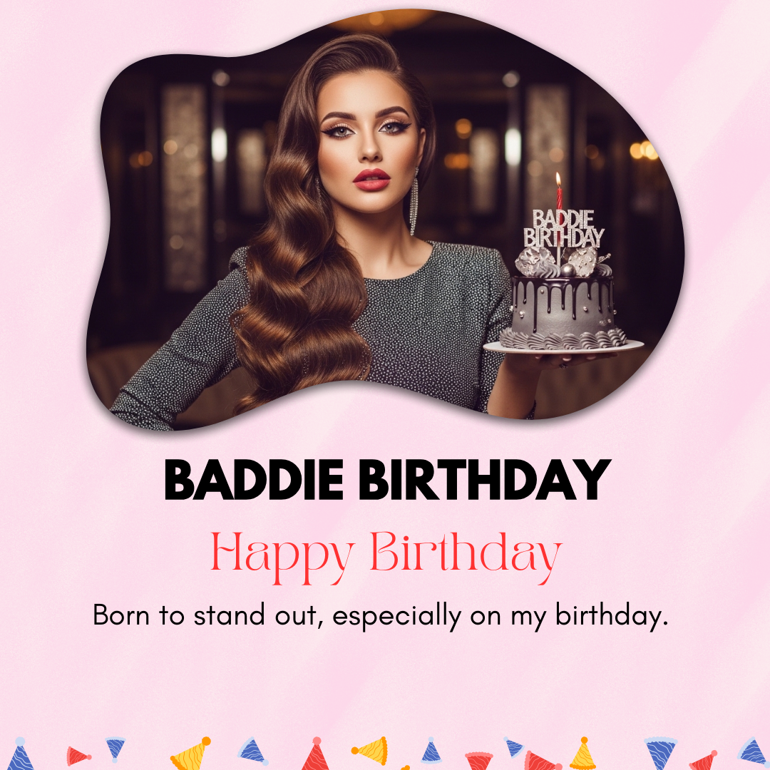 Baddie Birthday Captions
