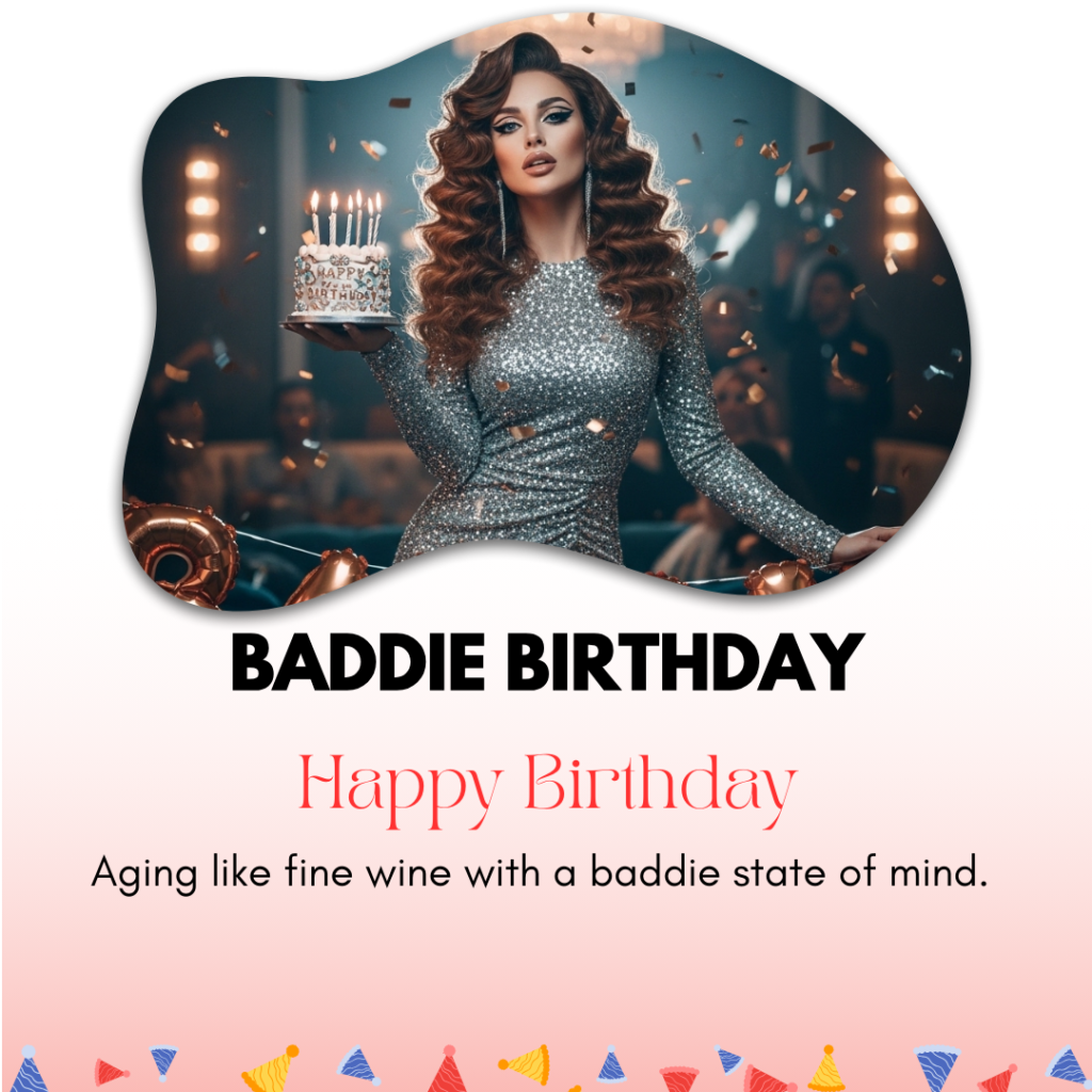Baddie Birthday Captions 