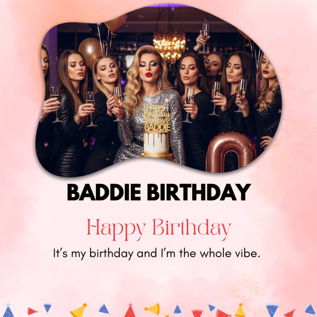Baddie Birthday Captions 