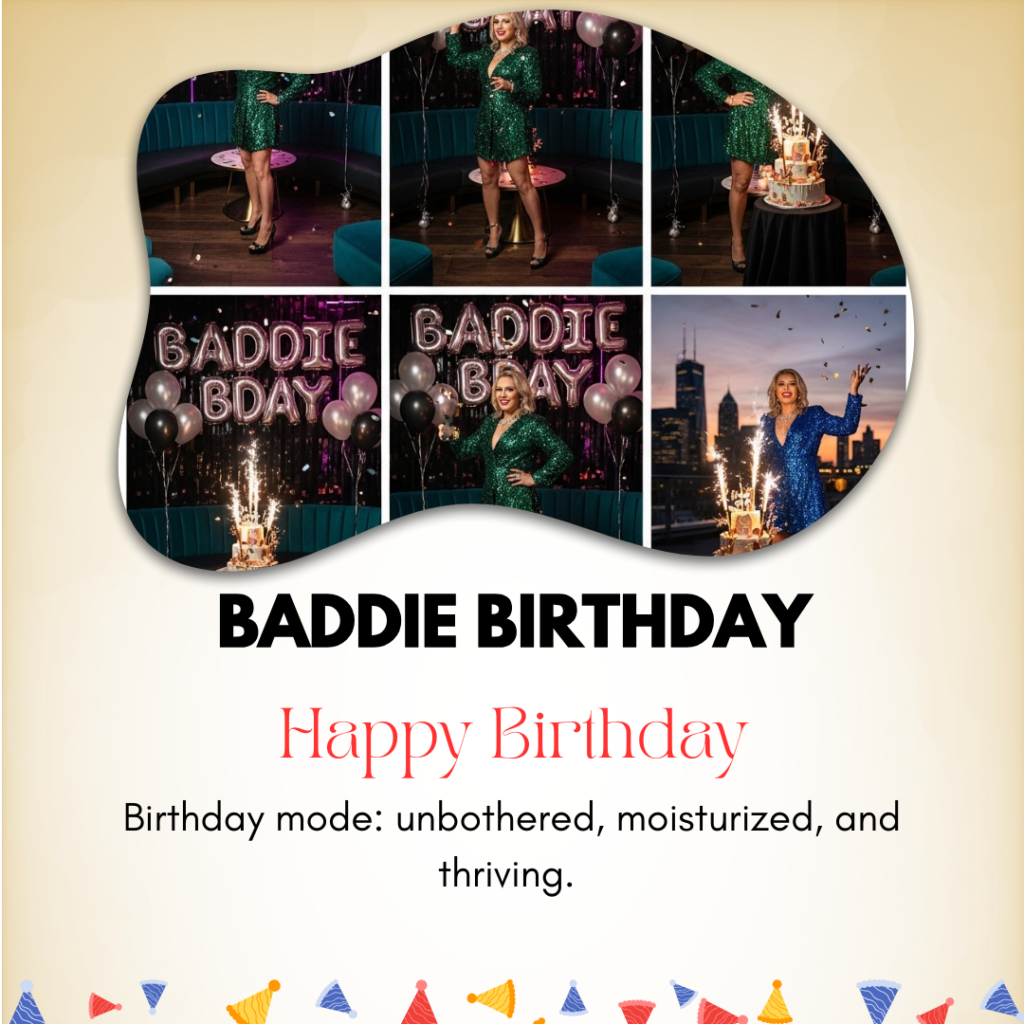 Baddie Birthday Captions 