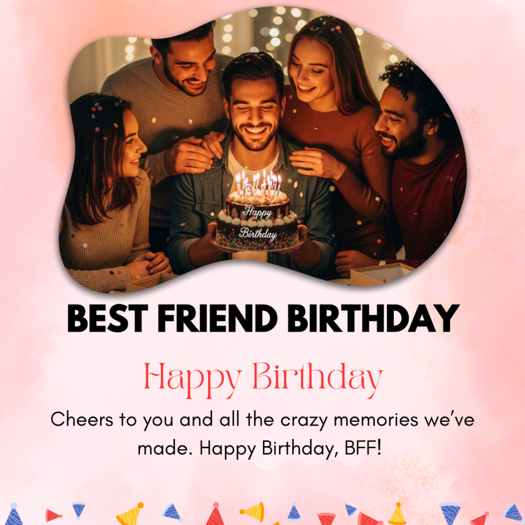 Best Friend Birthday Captions