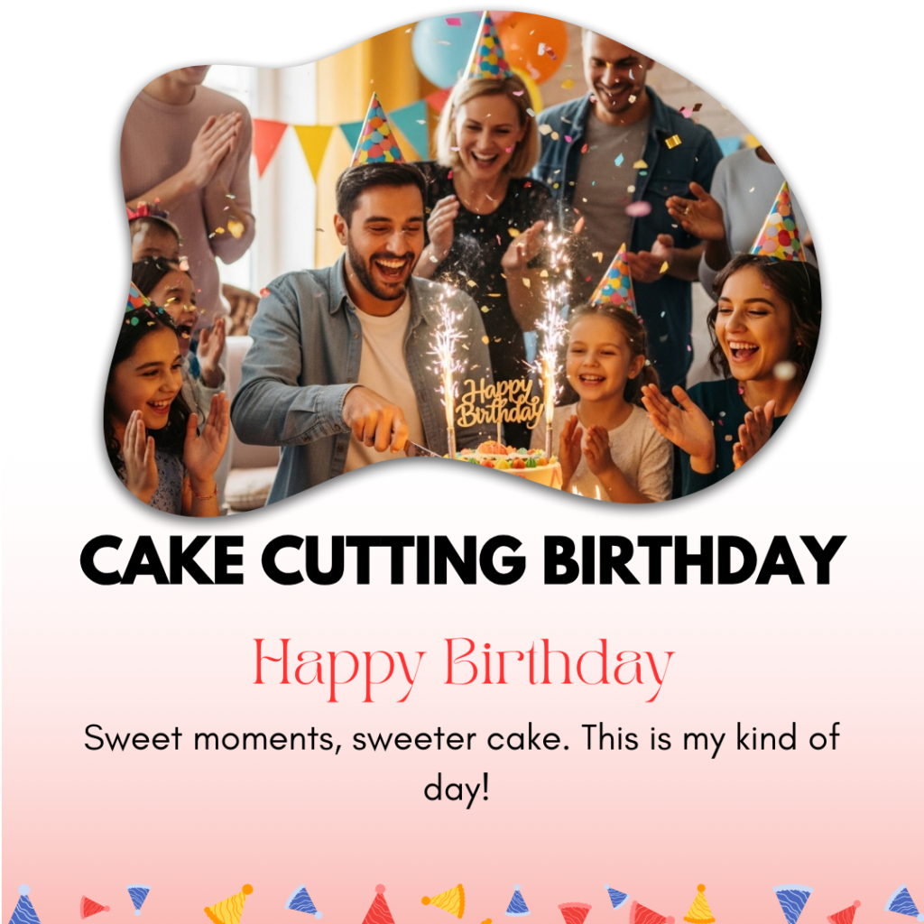 Cake-Cutting-birthday-captions