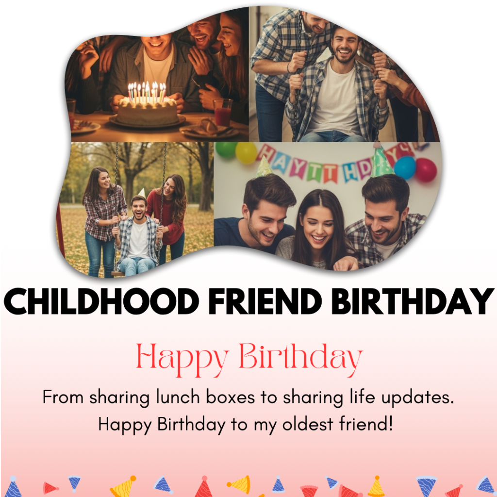 Childhood-Friend-birthday-captions