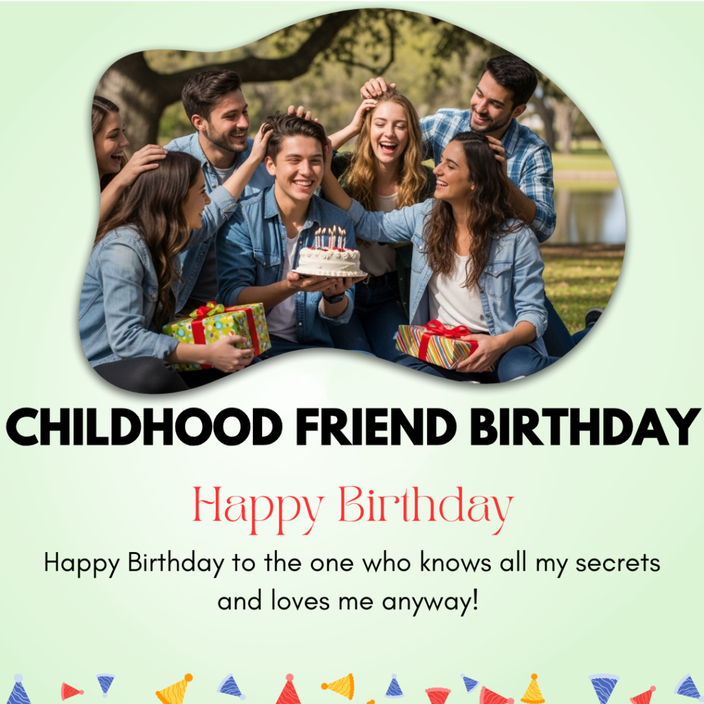Childhood-Friend-birthday-captions