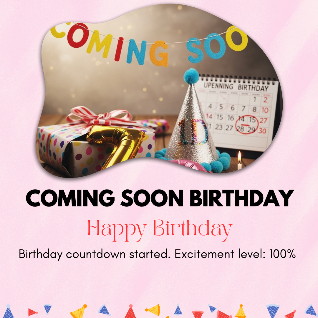 Coming-Soon-birthday-captions