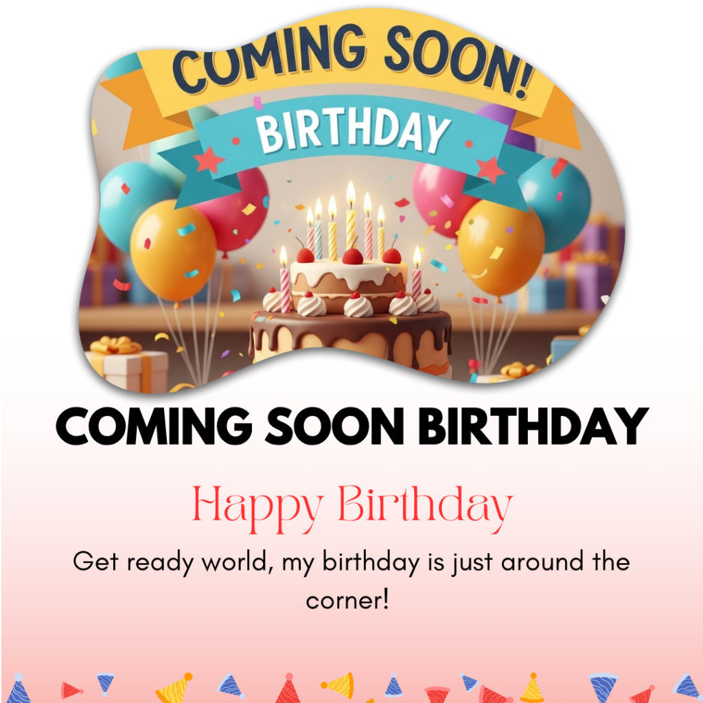 Coming-Soon-birthday-captions