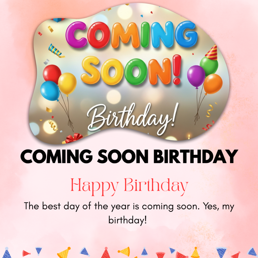 Coming-Soon-birthday-captions