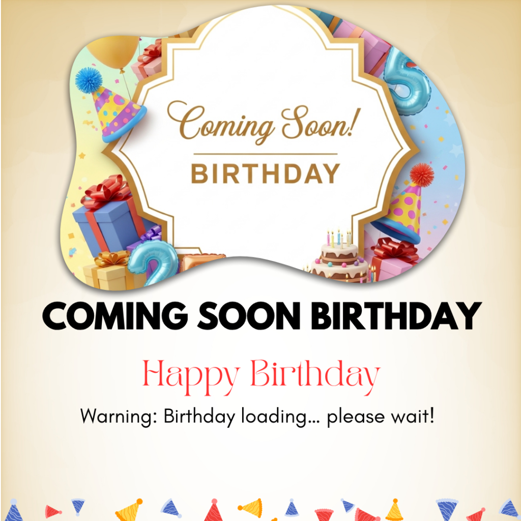 Coming-Soon-birthday-captions