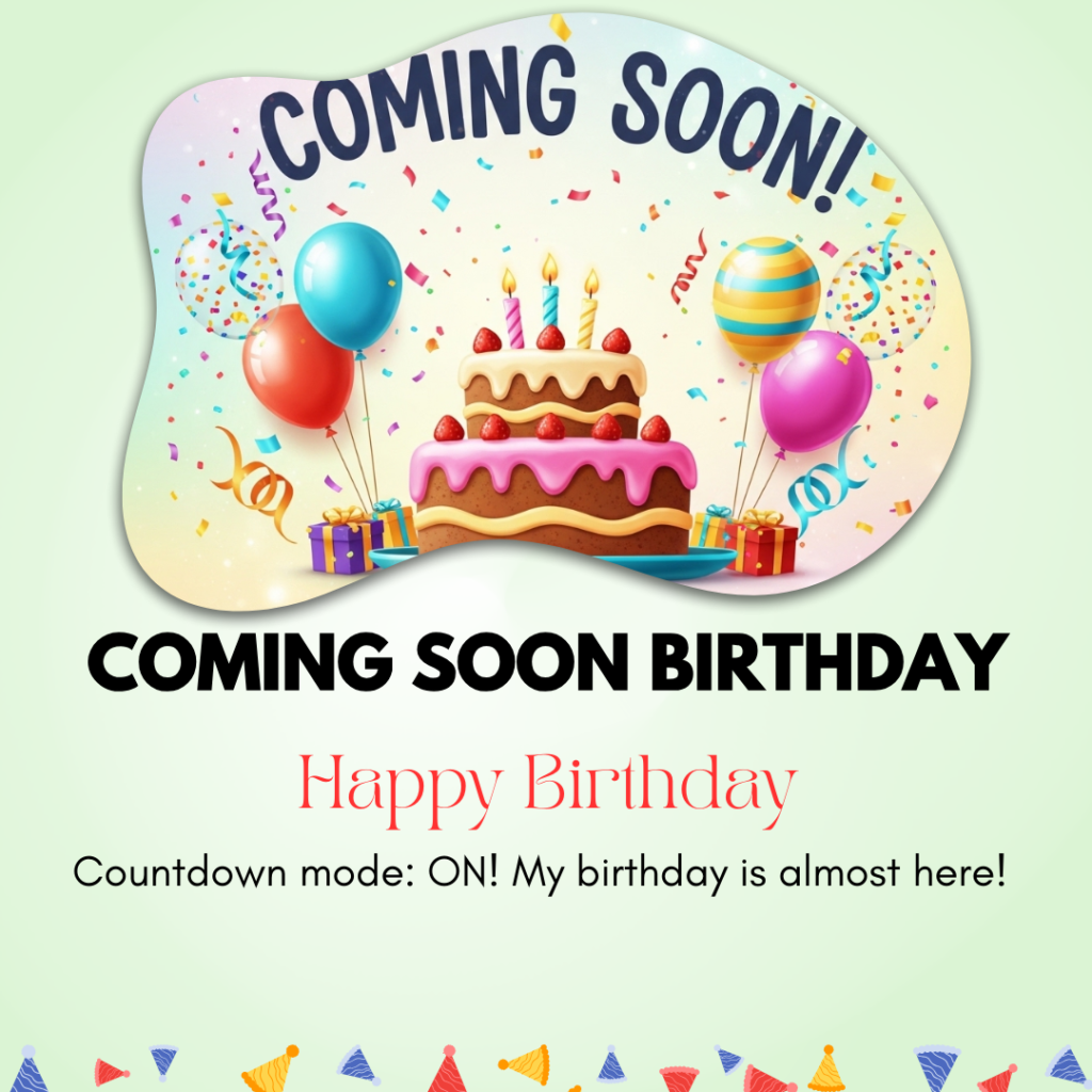 Coming-Soon-birthday-captions