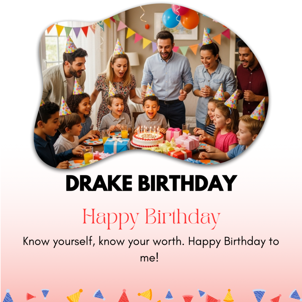 Drake Birthday Captions