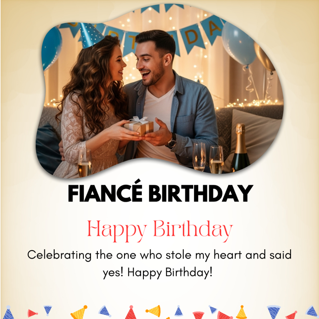 Fiance-birthday-captions