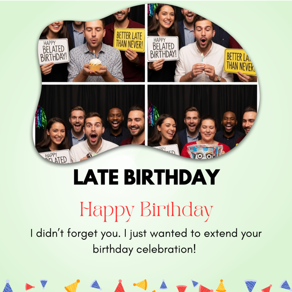 Late-birthday-captions