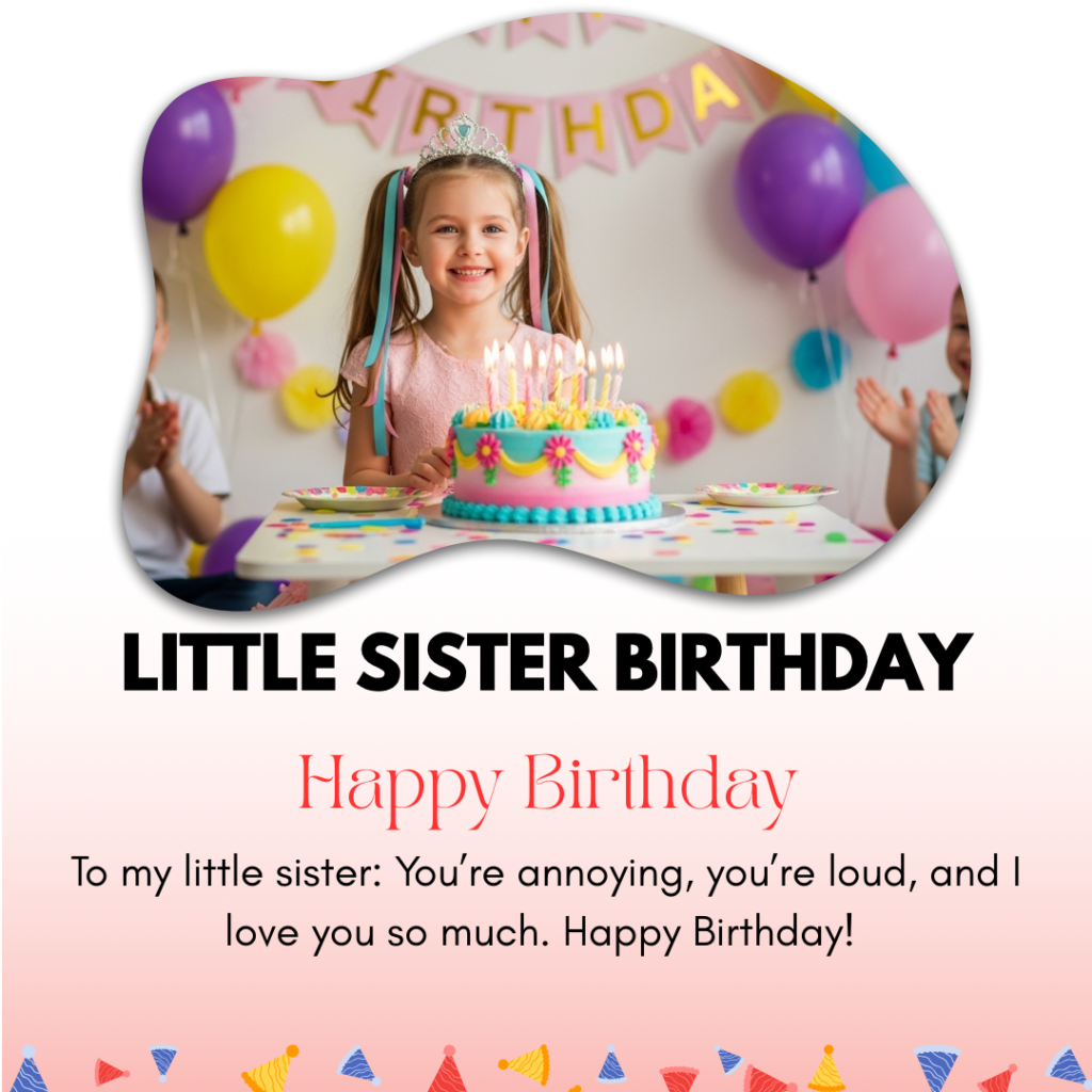 Little Sister Birthday Captions