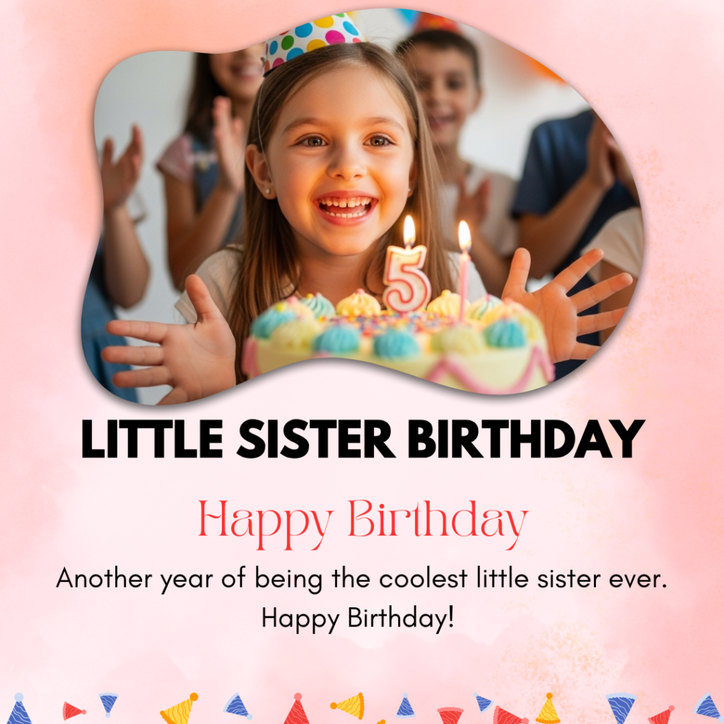 Little Sister Birthday Captions
