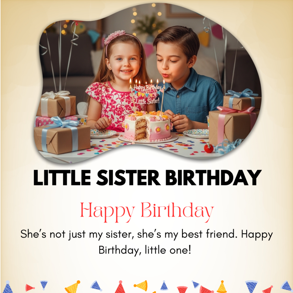 Little Sister Birthday Captions