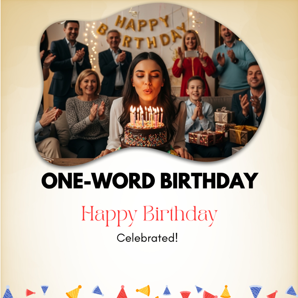 One-Word Birthday Captions
