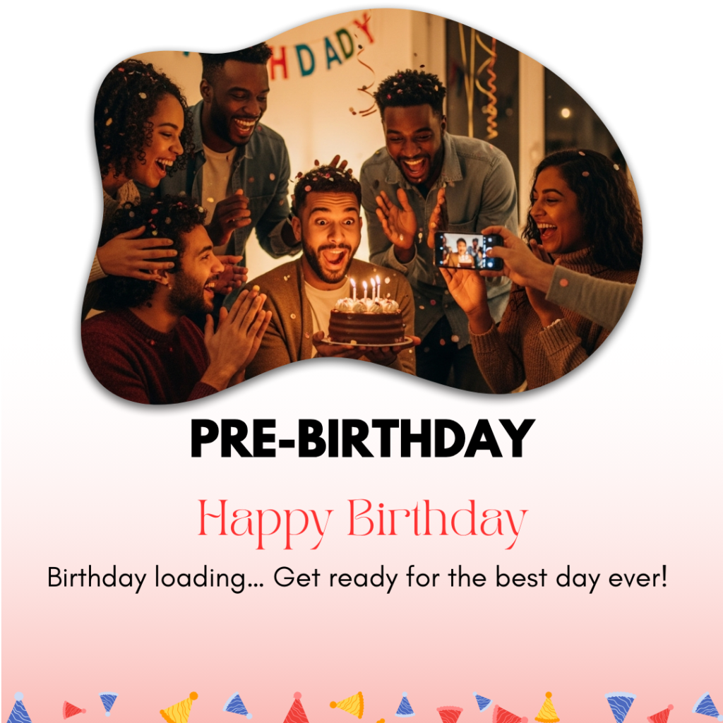 Pre-Birthday Captions
