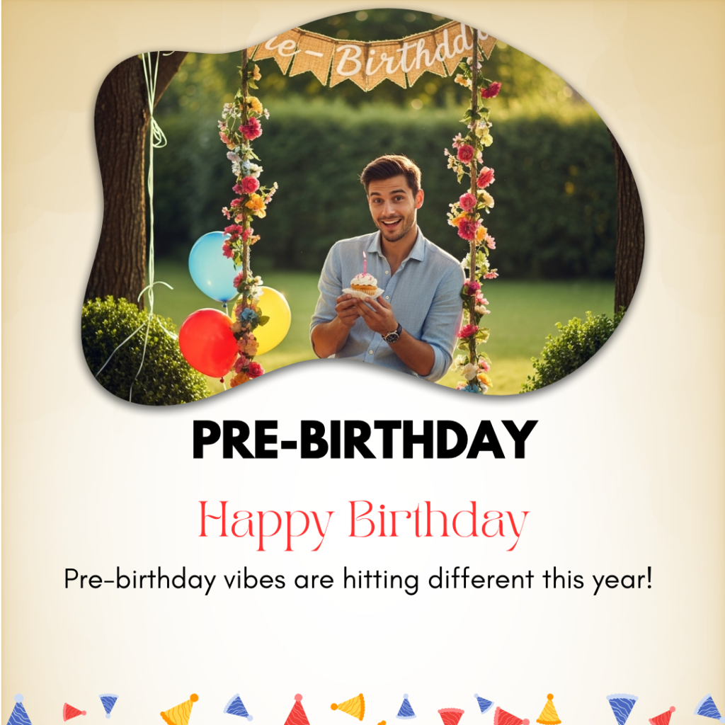 Pre-Birthday Captions