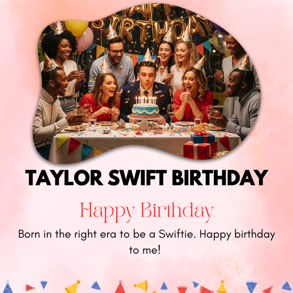 Taylor Swift Birthday Captions