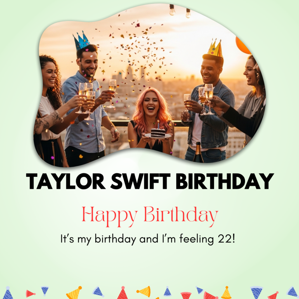 Taylor Swift Birthday Captions