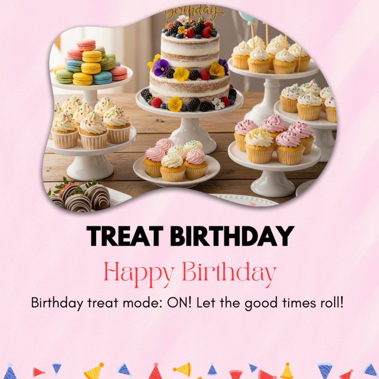 Treat-birthday-captions
