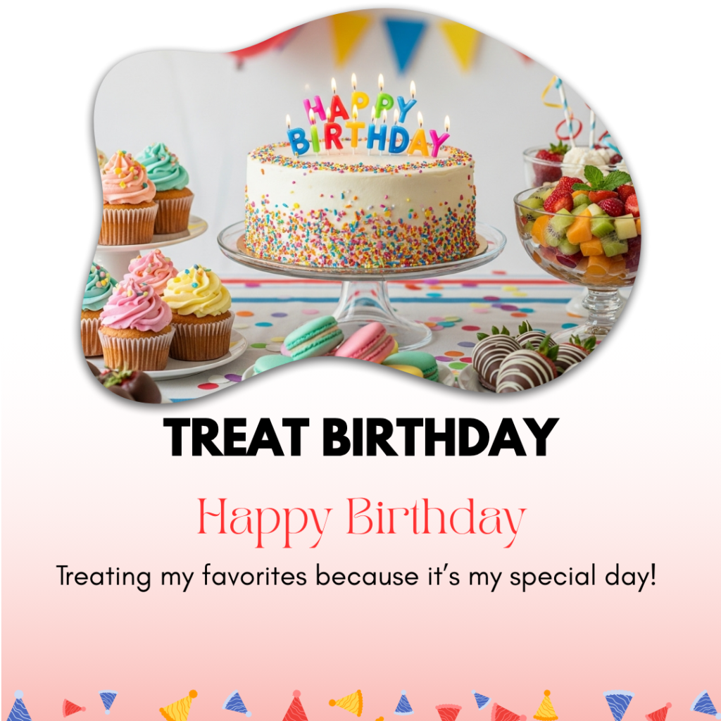 Treat-birthday-captions