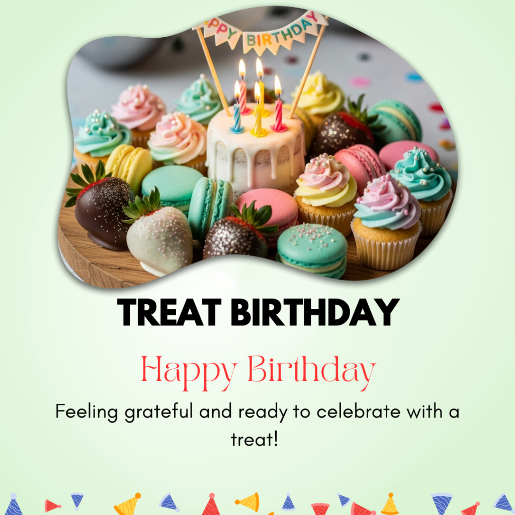 Treat-birthday-captions