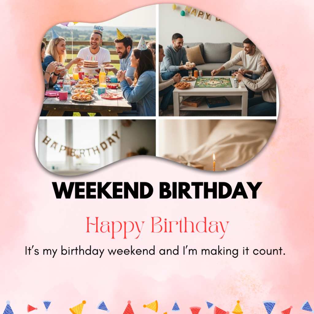 Weekend-birthday-captions