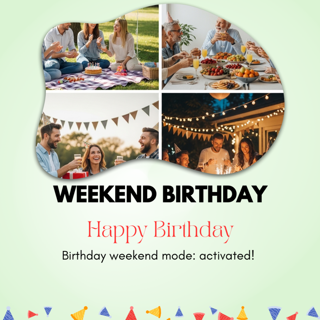 Weekend-birthday-captions